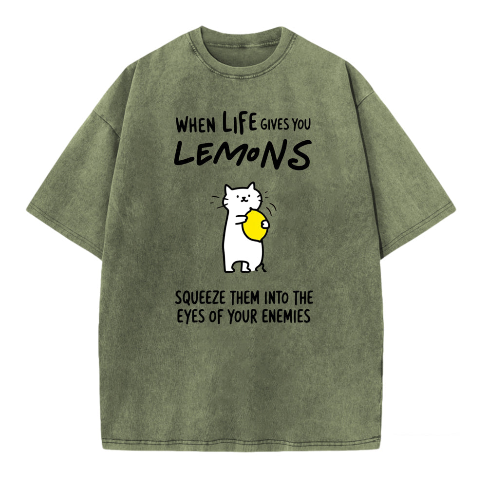 When Life Gives You Lemons Squeeze Them Into The Eyes Of Your Enemies Cat Graphic T Shirt