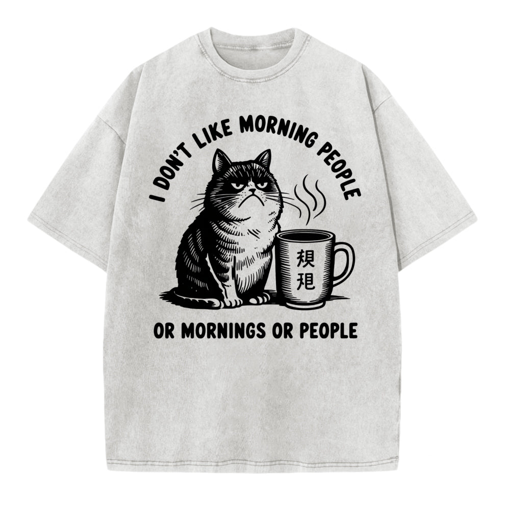I Dont Like Morning People Or Mornings Or People Cat Coffee Mug Graphic T-Shirt